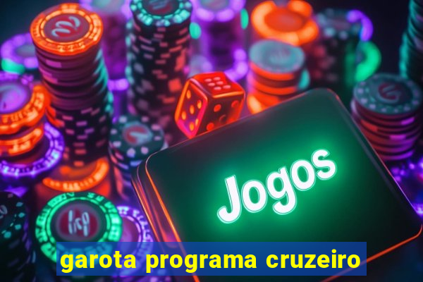 garota programa cruzeiro